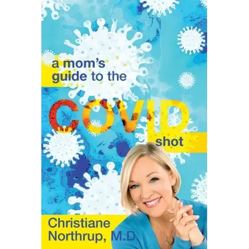A Mom's Guide to the COVID Shot