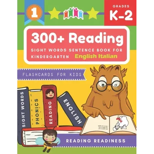 300+ Reading Sight Words Sentence Book for Kindergarten English Italian Flashcards for Kids: I Can Read several short sentences building games plus le