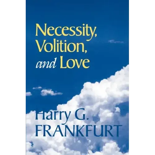 Necessity, Volition, and Love