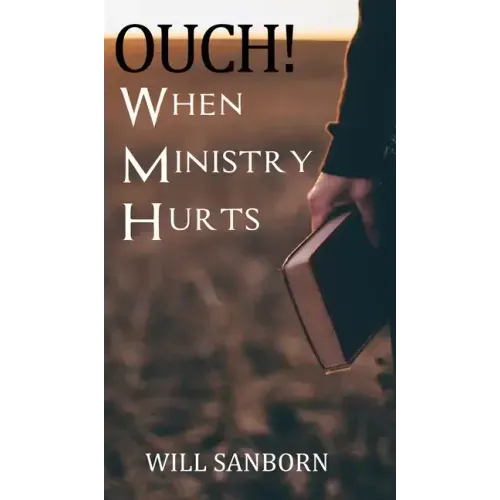 OUCH! When Ministry Hurts