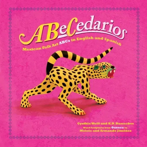 Abecedarios: Mexican Folk Art ABCs in English and Spanish