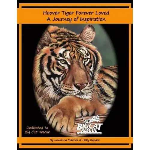 Hoover Tiger Forever Loved A Journey of Inspiration