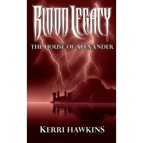 Blood Legacy: The House of Alexander