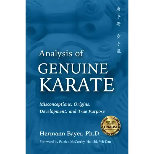 Analysis of Genuine Karate: Misconceptions, Origins, Development, and True Purpose