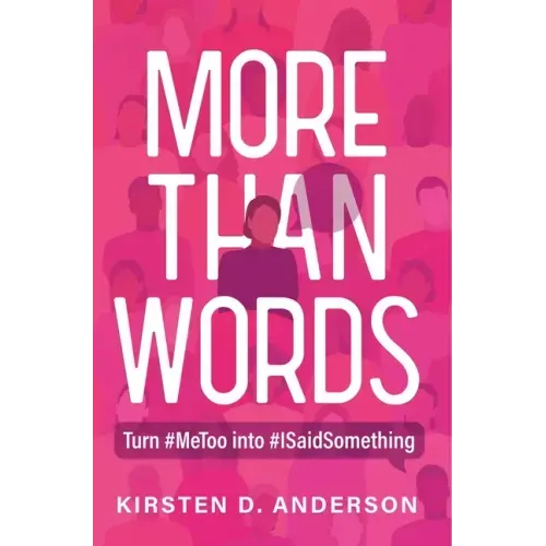 More Than Words: Turn #Metoo Into #Isaidsomething