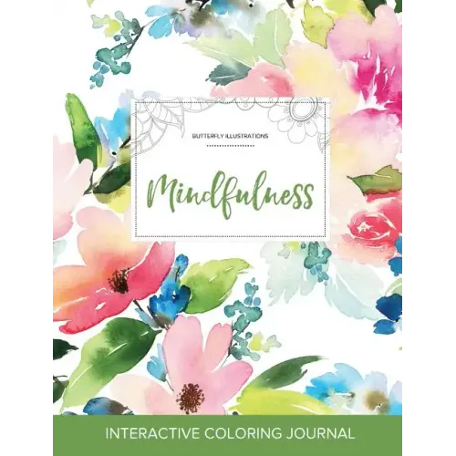 Adult Coloring Journal: Mindfulness (Butterfly Illustrations, Pastel Floral)