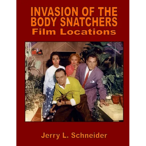 Invasion of the Body Snatchers Film Locations