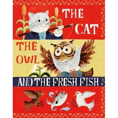 The Cat, the Owl and the Fresh Fish: A Picture Book