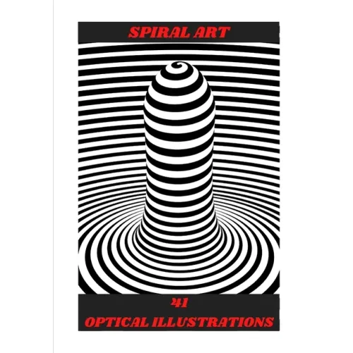 Spiral Art: Optical Illusions