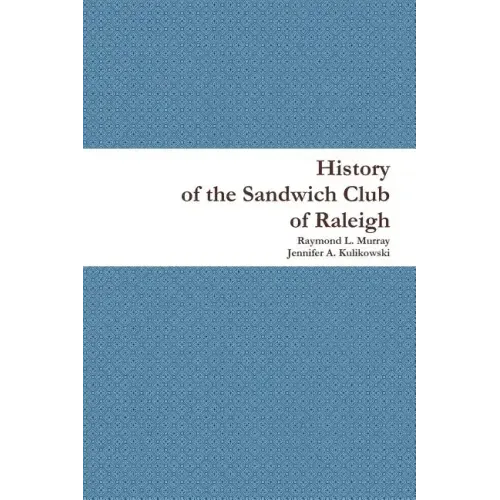 History of the Sandwich Club of Raleigh