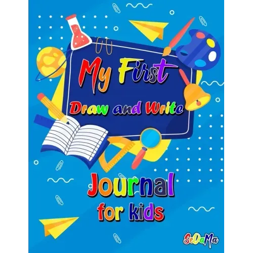 My First Draw and Write Journal for Kids