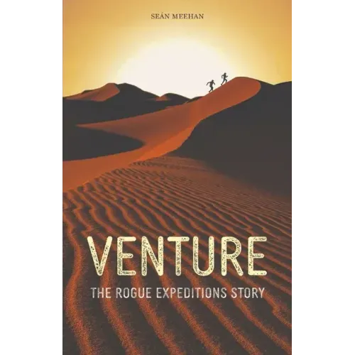 Venture: The Rogue Expeditions Story