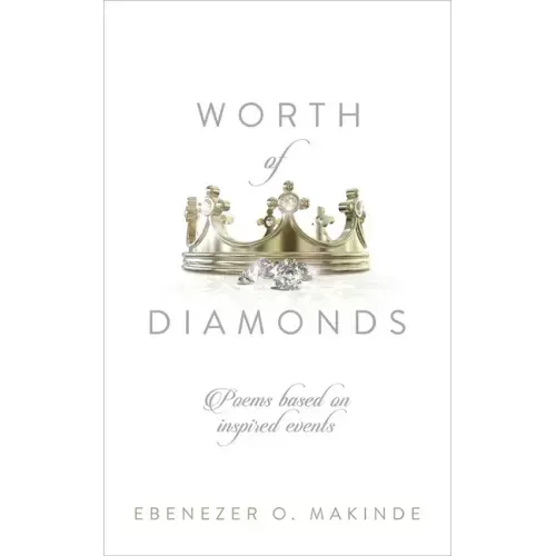 Worth of Diamonds: Poems Based on Inspired Events