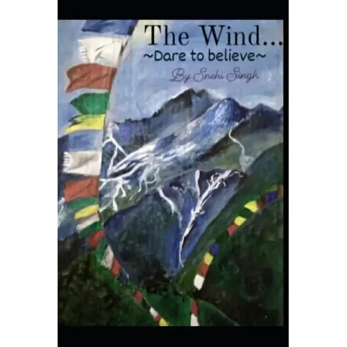 The Wind...: Dare to believe