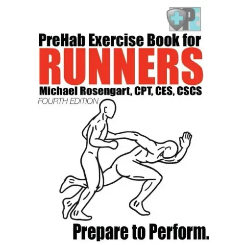 PreHab Exercise Book for Runners - Fourth Edition: Prepare to Perform.