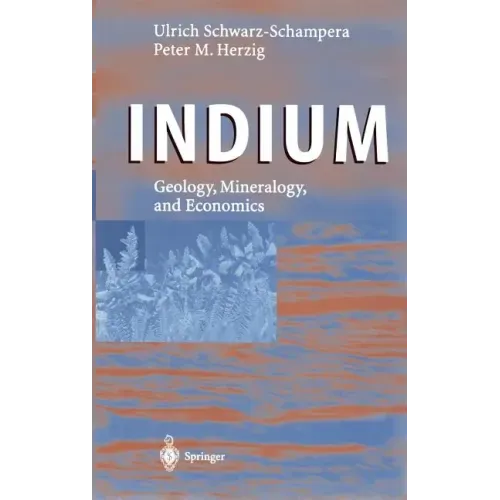 Indium: Geology, Mineralogy, and Economics