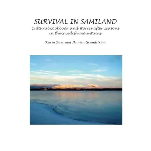 Survival in Samiland: Cultural cookbook and stories after seasons