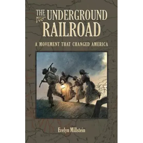 The Underground Railroad: A Movement That Changed America