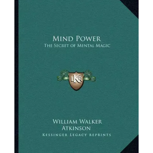 Mind Power: The Secret of Mental Magic