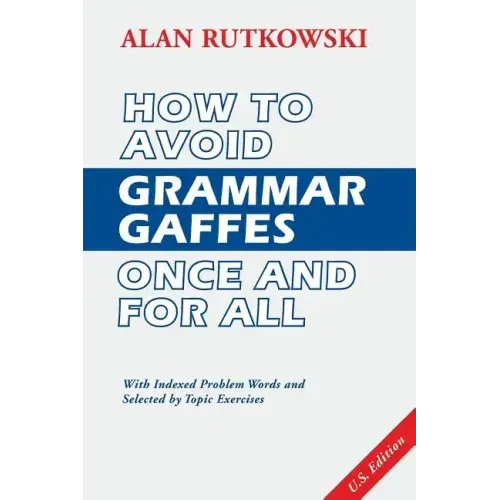How to Avoid Grammar Gaffes Once and for All: U.S. Edition