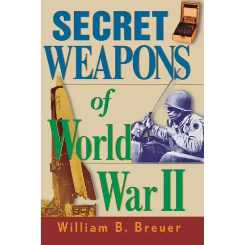 Secret Weapons of World War II
