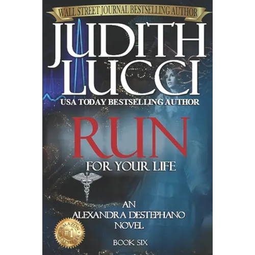 RUN For Your Life: Alexandra Destephano Book 6