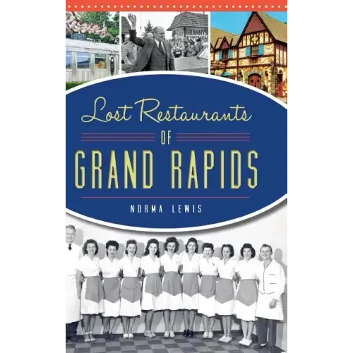 Lost Restaurants of Grand Rapids