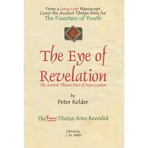 The Eye of Revelation: The Ancient Tibetan Rites of Rejuvenation