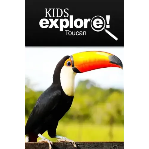 Toucan - Kids Explore: Animal books nonfiction - books ages 5-6