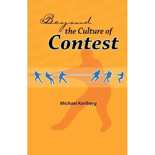 Beyond the Culture of Contest