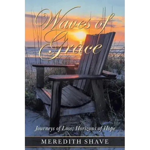 Waves of Grace: Journeys of Loss; Horizons of Hope