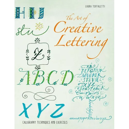 The Art of Hand Lettering: Calligraphy Techniques and Exercises