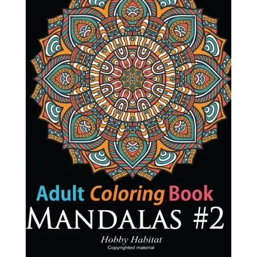 Adult Coloring Book: Mandala #2: Coloring Book for Grownups Featuring 45 Beautiful Mandala Patterns