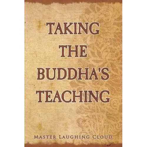 Taking The Buddha's Teaching
