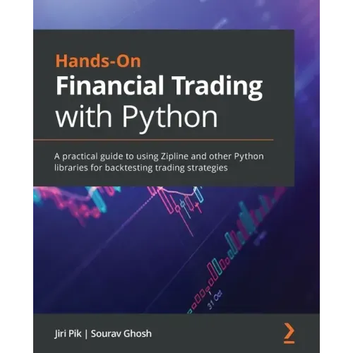 Hands-On Financial Trading with Python: A practical guide to using Zipline and other Python libraries for backtesting trading strategies