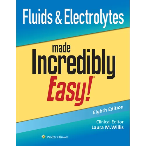 Fluids & Electrolytes Made Incredibly Easy!