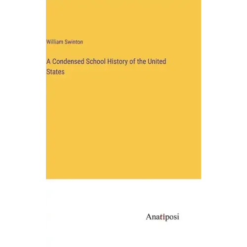 A Condensed School History of the United States