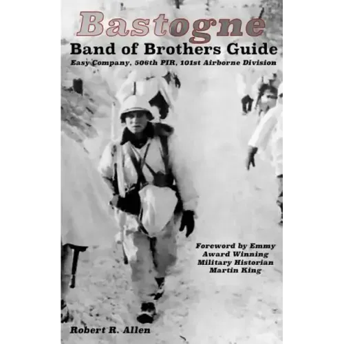 Bastogne Band of Brothers Guide