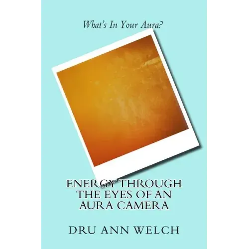 Energy Through the Eyes of an Aura Camera