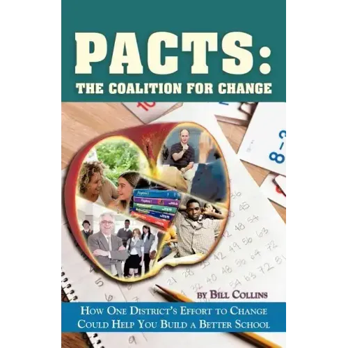 Pacts: The Coalition for Change: How One District's Effort to Change Could Help You Build a Better School