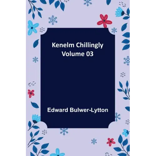 Kenelm Chillingly - Volume 03