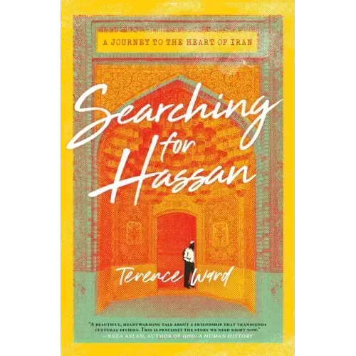 Searching for Hassan: A Journey to the Heart of Iran