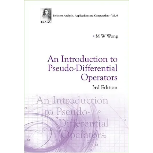 Introduction to Pseudo-Differential Operators, an (3rd Edition)