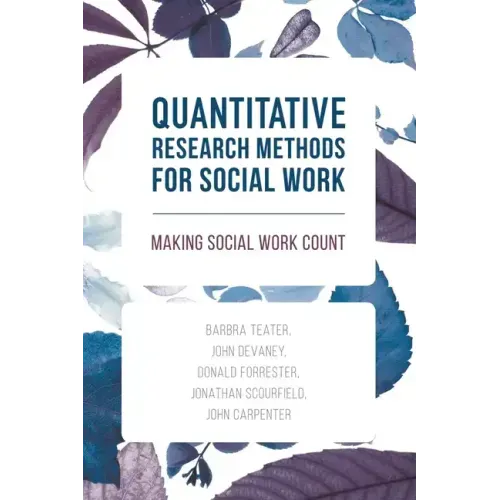 Quantitative Research Methods for Social Work: Making Social Work Count