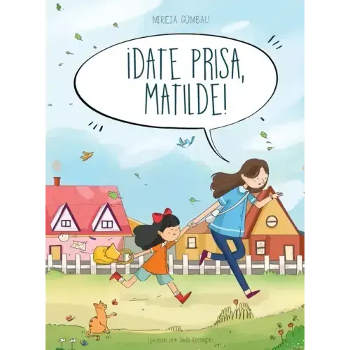 ¡Date prisa, Matilde!