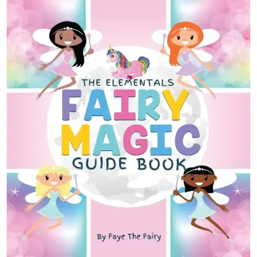 The Elementals; Fairy Magic Guide Book