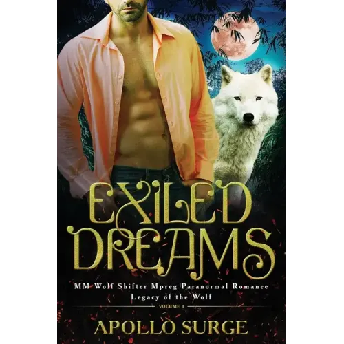 Exiled Dreams: M/M Wolf Shifter Mpreg Paranormal Romance