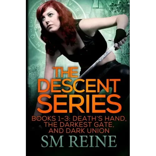 The Descent Series, Books 1-3: Death's Hand, The Darkest Gate, and Dark Union: An Urban Fantasy Omnibus
