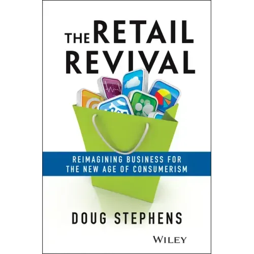 The Retail Revival: Reimagining Business for the New Age of Consumerism