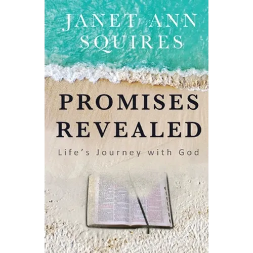 Promises Revealed: Life's Journey with God
